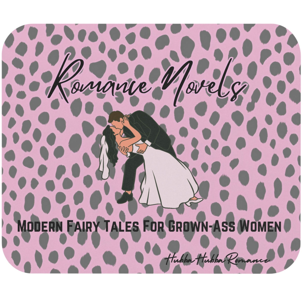 This stylish, retro-inspired pink leopard print design features bold text that reads “Romance Novels: Modern Fairy Tales for Grown-Ass Women.” The graphic image shows a retro groom dipping his bride for a kiss.