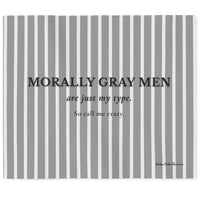 A 50 x 60 sweatshirt blanket with vertical gray and white stripes and centered text reading “MORALLY GRAY MEN are just my type. So call me crazy.