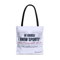 Pale blue romance reader tote bag with a large pale gray varsity-style 22 and dark navy text reading “Of Course I Know Sports*.” Red script reads “I do read romance novels, after all.” Small dark text reads “*The stuff that matters.” Black handles.