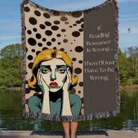 Channeling vintage comic book vibes with bold, expressive lines and dramatic contrast, this design screams “mid-century soap opera heroine having a crisis.” The teary-eyed beauty, stark shading, and polka dot backdrop are pure 1960s pop art drama—think Roy Lichtenstein but with way more spice and book boyfriends.
Pair that with the deadpan, self-aware text proclaiming that if reading romance is wrong, then I'll have to be wrong" and you’ve got a blanket that’s not just cozy—it’s a whole mood. 