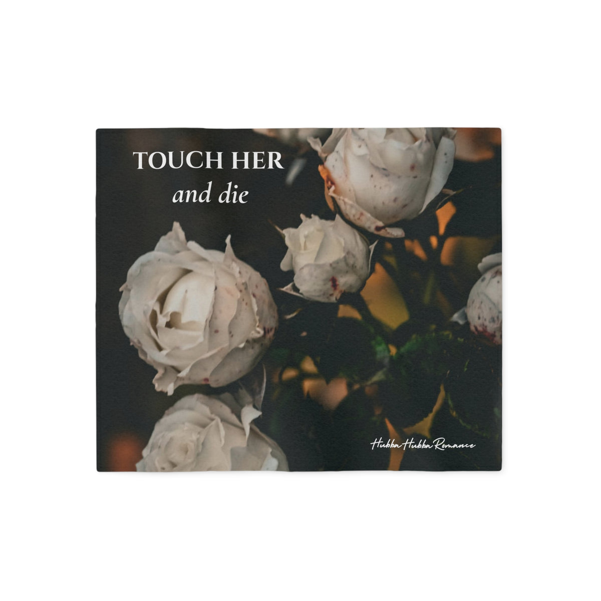 Touch Her and Die – Sweatshirt Blanket for Dark Romance Readers | Free U.S. Shipping
