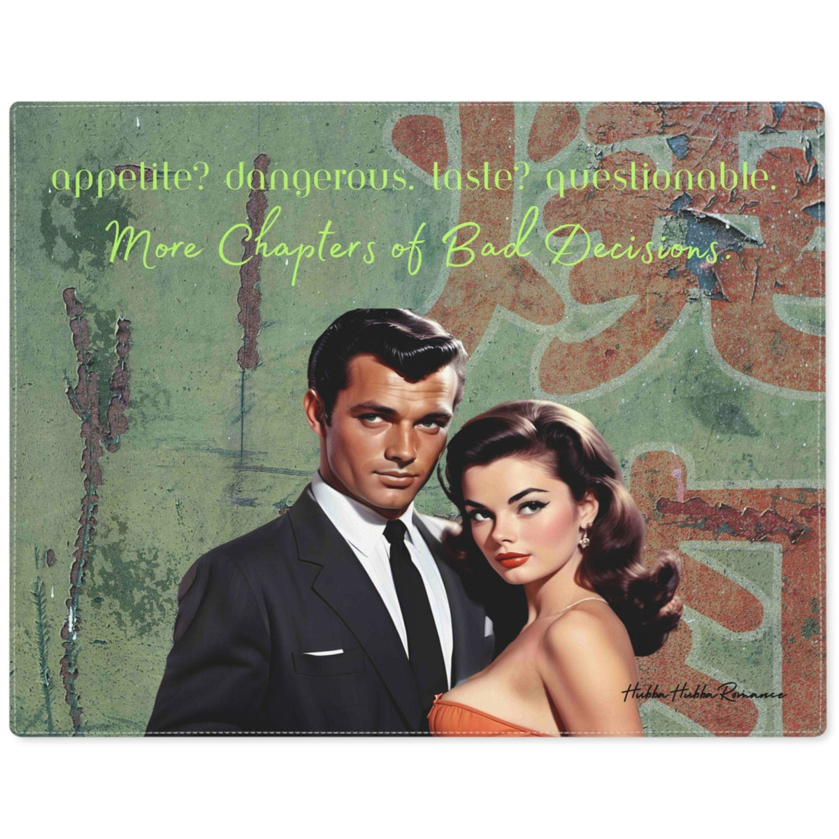 A retro illustration of a man and woman with yellowish-green text stating "Appetite.Dangerous.Taste. Questionable. More Chapters Of Bad Decisions." above them. The background is distressed with a muted olive-green background and red Japanese inspired symbols, giving it a mid-century, vintage vibe. The couple stands confidently together, exuding classic charm and allure in a mysterious setting.

