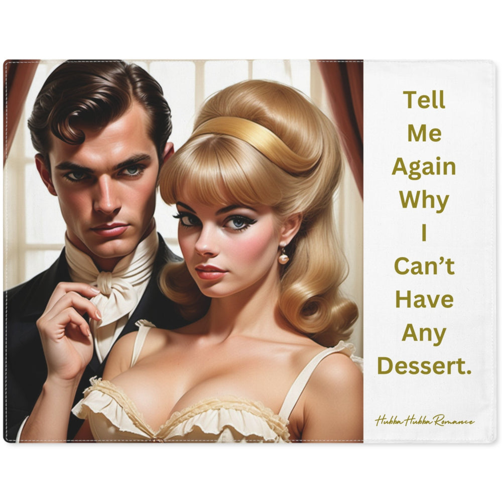 The image features a stylized illustration of a man and a woman in a vintage setting. The man, dressed in a formal black suit with a bow tie, has a stern expression and piercing gaze. The woman, wearing a beige corset-style dress, has voluminous blonde hair and a questioning expression. The background suggests an elegant interior. Above them, text reads: "Tell Me Again Why I Can't Have Any Dessert." The image conveys a playful yet contentious dynamic between the two characters.