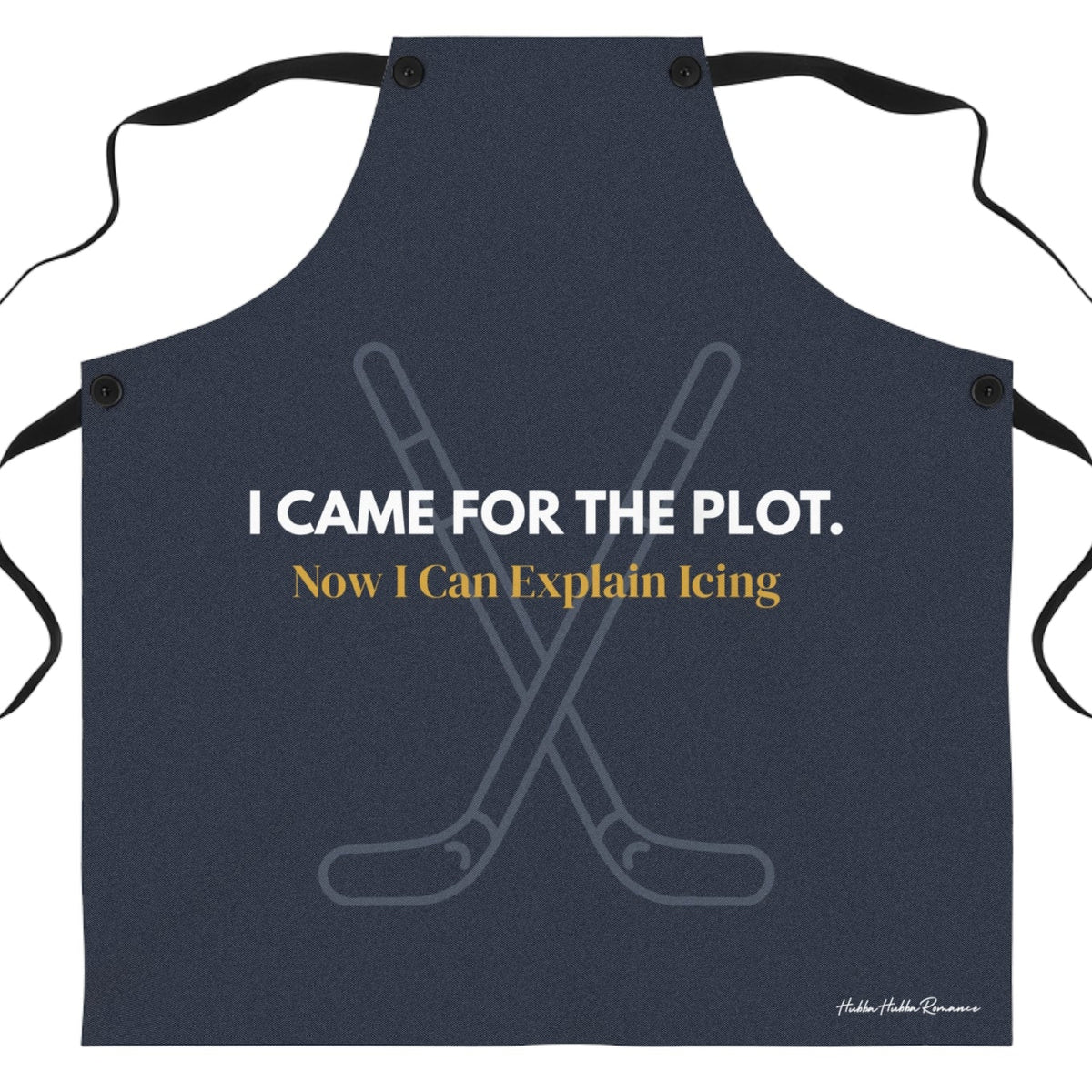 A dark navy blue apron with black neck and waist ties, featuring a graphic of crossed hockey sticks and the text 'I CAME FOR THE PLOT in white text. Now I Can Explain Icing' in gold, on a plain white background.