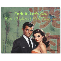 Stylized placement with vintage illustration featuring a confident mid-century couple posed  in front of a cracked green wall with distressed red lettering. The man wears a tailored black suit and tie, while the woman wears a strapless rust-colored dress with classic Hollywood waves. Light green text at the top reads, “fork it. let’s go.” Cursive lettering below says, “More Chapters of Bad Decisions,” evoking humor, romance, and impulsive energy. One of four in series.