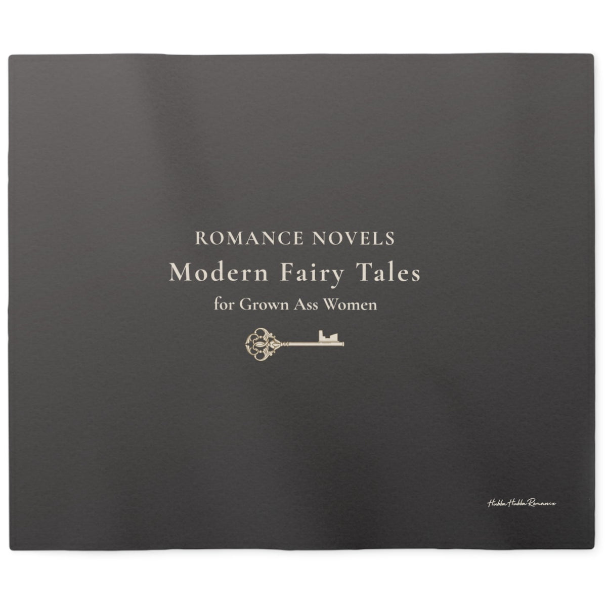 Gray sweatshirt blanket with the text: Romance Novels Modern Fairy Tales for Grown Ass Women