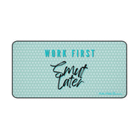 Priorities, Babe. Smut First – Snarky Desk Mat (Free U.S. Shipping)