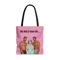 Double-sided tote bag with hot pink background, retro blonde woman in polka dot dress with pearls and gloves, flanked by two shirtless men. Text reads: “She Was A Good Girl…”