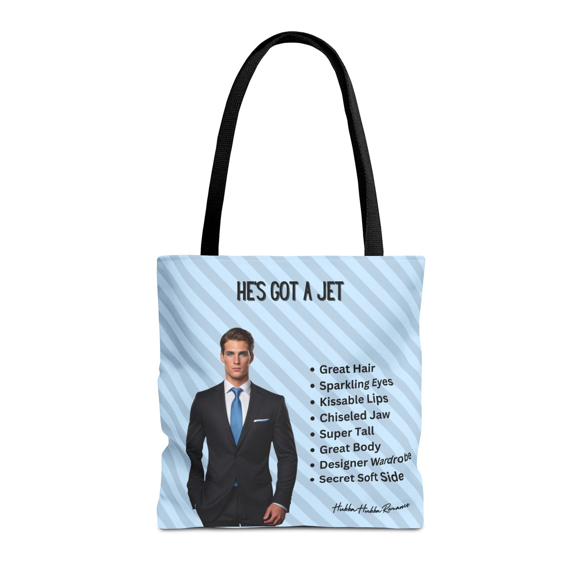 Tote bag with light blue striped background, illustrated billionaire book boyfriend, and checklist including: “Great Hair, Sparkling Eyes, Kissable Lips, Chiseled Jaw, Super Tall, Great Body, Designer Wardrobe, Secret Soft Side.” Text reads: “He’s Got a Jet.”