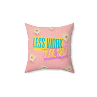 A 14-inch pillow featuring a pastel pink background scattered with fresh white daisies. Bold, colorful text overlays the center, reading "LESS WORK" in bright teal on a yellow background and "MORE SMUT" in hot pink on a purple background. The playful, modern typography and vibrant color contrast give the design a fun, sassy, and energetic vibe, perfect for romance readers who prioritize their book boyfriends over their to-do lists.