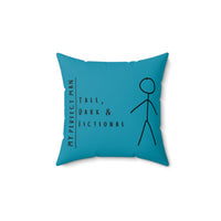 A 14-inch Turquoise square pillow features a stick-figure image of a man and the text, "My Perfect Man. Tall, Dark & Fictional." Although the design is the same on both sides of the pillow, the background colors are different shades of blue that complement each other.