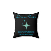 This 14" square pillow featuring a bold black background with elegant turquoise script at the top reading: "Romance Novels." Below, in a playful, modern font, the phrase "modern fairy tales for grown ass women" is displayed. To the left of the text, there are three vintage starbursts in varying sizes, adding a vintage-inspired, whimsical touch. The minimalist yet striking design conveys a love for romance books with a sassy, empowering attitude.