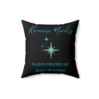 This 16" square pillow featuring a bold black background with elegant turquoise script at the top reading: "Romance Novels." Below, in a playful, modern font, the phrase "modern fairy tales for grown ass women" is displayed. To the left of the text, there are three vintage starbursts in varying sizes, adding a vintage-inspired, whimsical touch. The minimalist yet striking design conveys a love for romance books with a sassy, empowering attitude.
